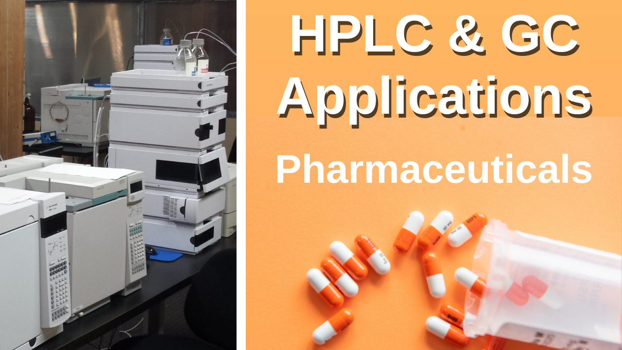 Chromatography Applications In Pharmaceuticals