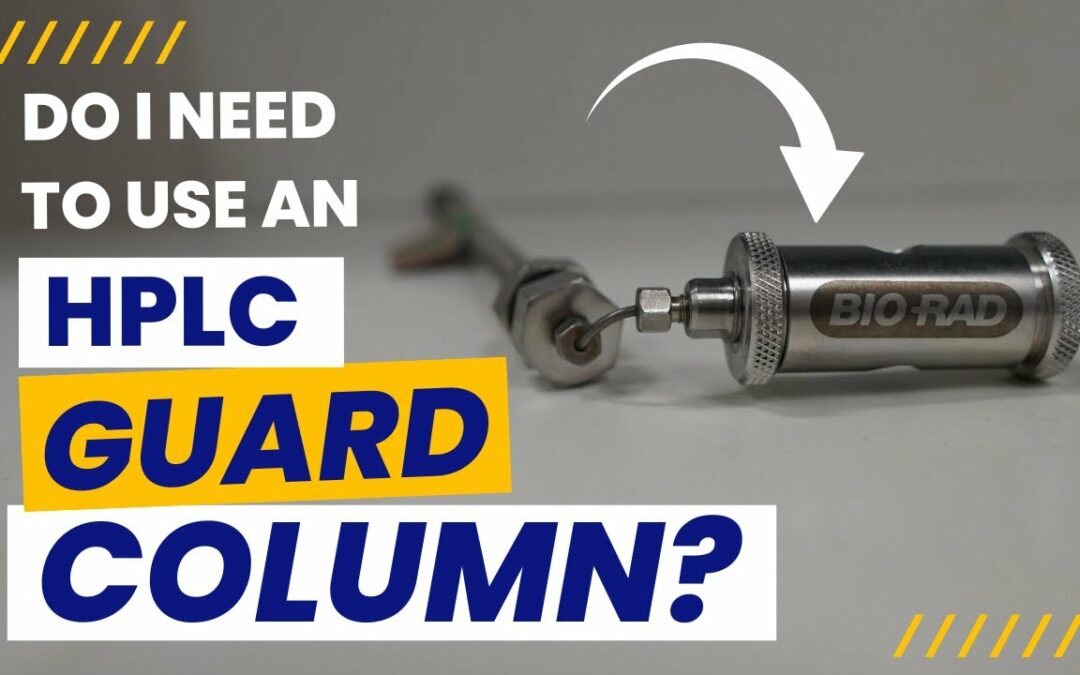 Understanding HPLC Guard Columns: Necessity and Best Practices