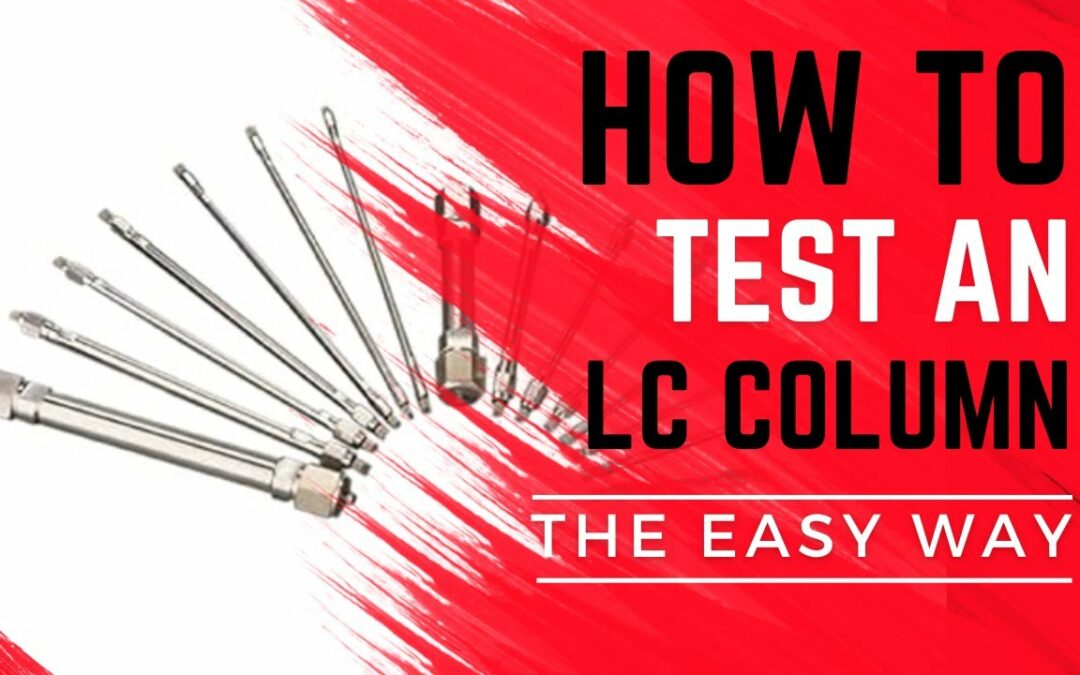 How to Test an LC Column 