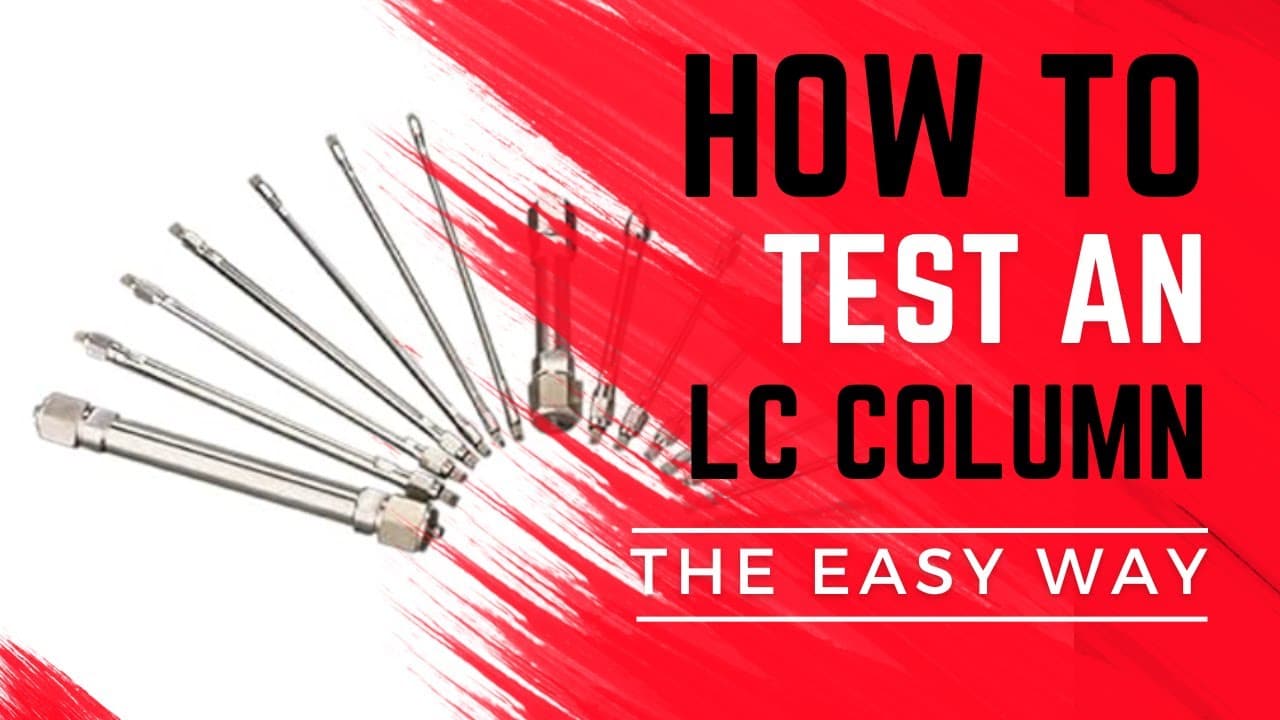 How to Test an LC Column 